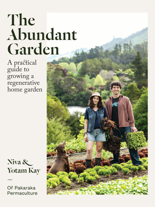 The Abundant Garden: A Practical guide to growing a regenerative home garden