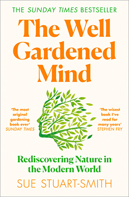 The Well Gardened Mind: Rediscovering Nature in the Modern World