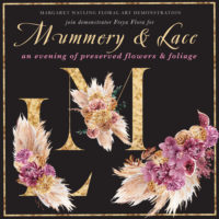 Mummery & Lace Floral Art Demonstration